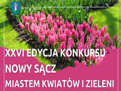 26. konkurs „Nowy Sącz Miastem Kwiatów i Zieleni”